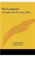 Lorgnette: Or Studies Of The Town (1850)