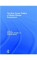 The New Power Politics of Global Climate Governance