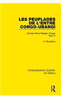 Les Peuplades de L'Entre Congo-Ubangi (Ngbandi, Ngbaka, Mbandja, Ngombe et Gens D'Eau)