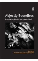 Abjectly Boundless