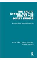 The Baltic States and the End of the Soviet Empire