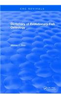 Dictionary of Evolutionary Fish Osteology