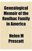 Genealogical Memoir of the Roulhac Family in America