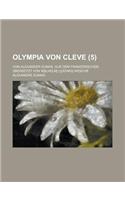 Olympia Von Cleve; Von Alexander Dumas. Aus Dem Franzosischen Ubersetzt Von W[ilhelm] L[udwig] Wesche (5 )