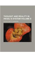Thought and Reality in Hegel's System Volume 8