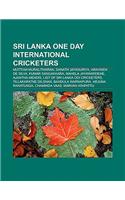 Sri Lanka One Day International Cricketers: Muttiah Muralitharan, Sanath Jayasuriya, Aravinda de Silva, Kumar Sangakkara, Mahela Jayawardene(English)