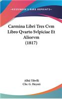 Carmina Libri Tres Cvm Libro Qvarto Svlpiciae Et Aliorvm (1817)