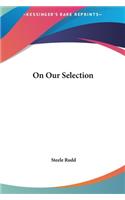 On Our Selection