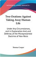 Two Orations Against Taking Away Human Life