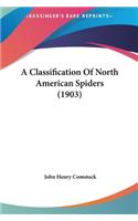 A Classification of North American Spiders (1903)