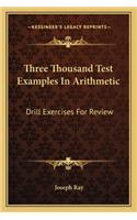 Three Thousand Test Examples in Arithmetic