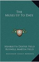 The Muses Up to Date