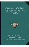 Outlines Of The History Of Art V1 (1888)