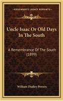 Uncle Isaac or Old Days in the South