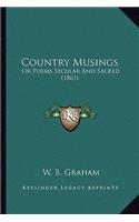 Country Musings