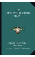 The Irish Wolfhound (1885)