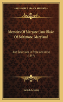 Memoirs Of Margaret Jane Blake Of Baltimore, Maryland