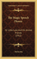 Magic Speech Flower