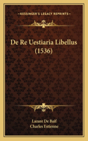 De Re Uestiaria Libellus (1536)