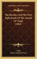 Bucolics And The First Eight Books Of The Aeneid Of Vergil (1882)