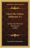 Choix Des Lettres Edifiantes V2: Ecrites Des Missions Etrangeres (1809)