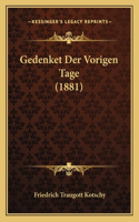 Gedenket Der Vorigen Tage (1881)