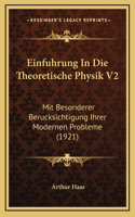 Einfuhrung In Die Theoretische Physik V2: Mit Besonderer Berucksichtigung Ihrer Modernen Probleme (1921)