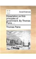 Dissertation on First-Principles of Government. by Thomas Paine, ...