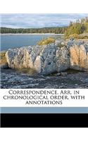Correspondence. Arr. in chronological order, with annotations Volume 3