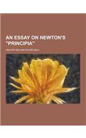 An Essay on Newton's Principia: (English)