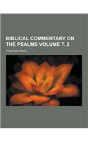 Biblical Commentary on the Psalms Volume . 2