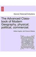 Advanced Class-book of Modern Geography, physical, political, commercial.