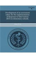 Development of an Assessment Rubric for the Implementation of Response to Intervention (Rti) at Elementary Schools