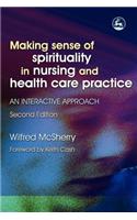 Making Sense of Spirituality in Nursing and Health Care Practice