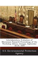 Interlaboratory Evaluation of Microcosm Research Proceedings of the Workshop Athens, Georgia, September 18-19, 1979