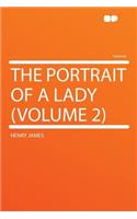 The Portrait of a Lady (Volume 2)
