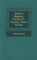 Bankers Magazine, Volume 82 - Primary Source Edition: (English)