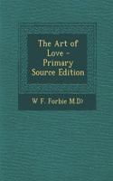 The Art of Love - Primary Source Edition: (English)
