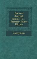 Brewers Journal, Volume 45...