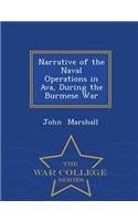 Narrative of the Naval Operations in Ava, During the Burmese War - War College Series