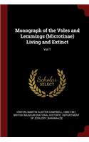 Monograph of the Voles and Lemmings (Microtinae) Living and Extinct