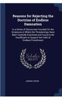 Reasons for Rejecting the Doctrine of Endless Damnation