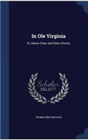 In Ole Virginia: Or, Marse Chan and Other Stories