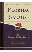 Florida Salads (Classic Reprint)