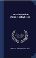 The Philosophical Works of John Locke