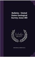 Bulletin - United States Geological Survey, Issue 380