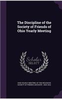 The Discipline of the Society of Friends of Ohio Yearly Meeting