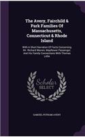 The Avery, Fairchild & Park Families Of Massachusetts, Connecticut & Rhode Island