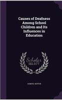 Causes of Deafness Among School Children and Its Influences in Education