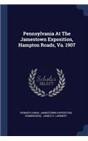 Pennsylvania At The Jamestown Exposition, Hampton Roads, Va. 1907